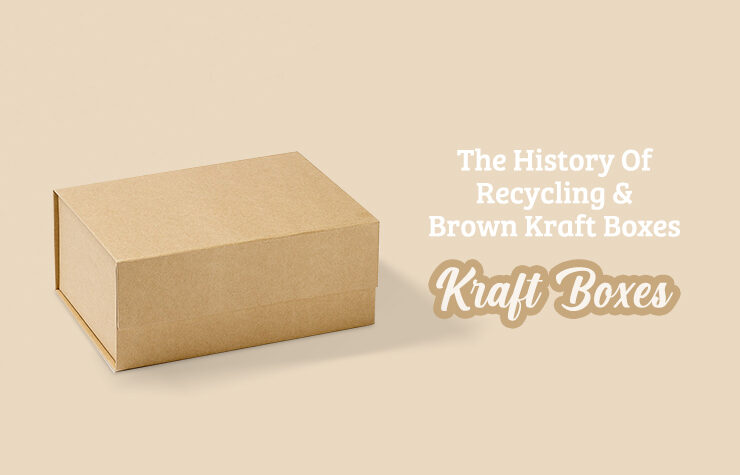 The History Of Recycling & Brown Kraft Boxes