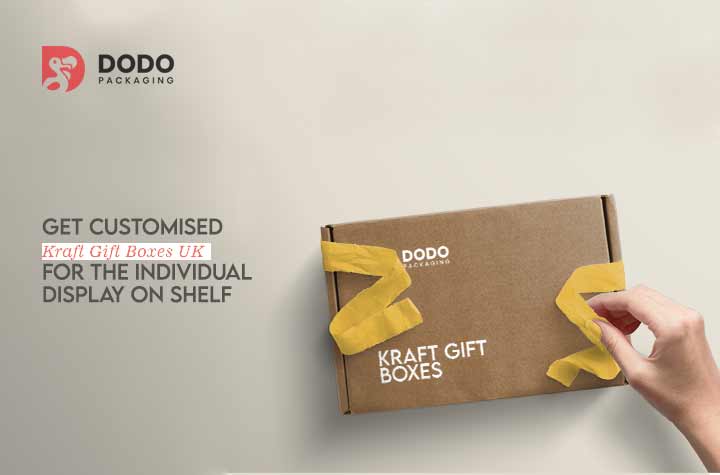 Get Customised Kraft Gift Boxes UK For the Individual Display on Shelf