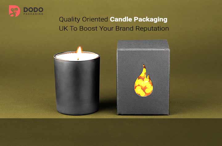 Quality-Oriented Candle Packaging UK To Boost Your Brand Reputation
