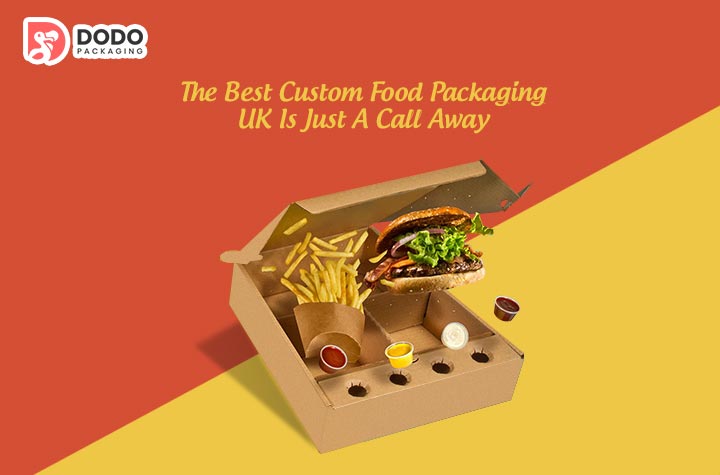 The Best Custom Food Packaging UK Is Just A Call Away