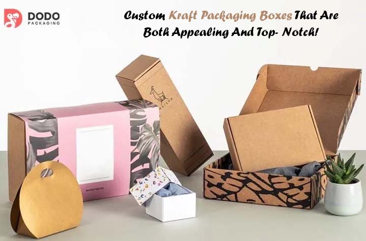 Kraft Packaging Boxes That Are Both Appealing And Top-Notch!